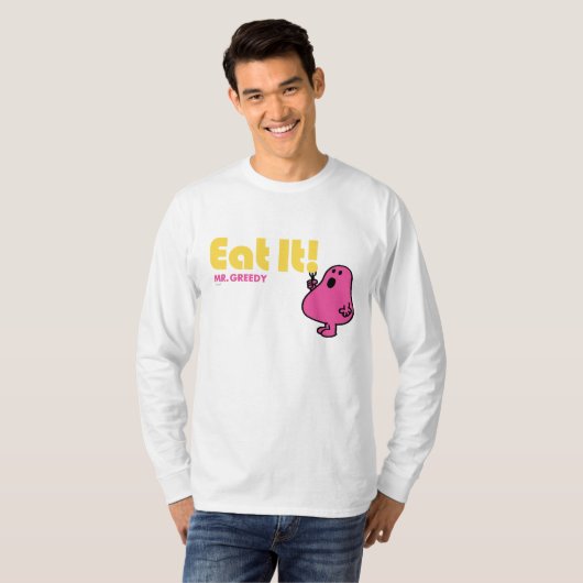 Iss es mit Mr. Greedy T-Shirt (Vorne ganz)