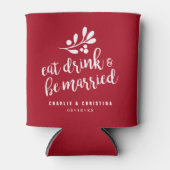 Iss Ferien Drink und sei Verheiratet rot Dosenkühler (Vorderseite)