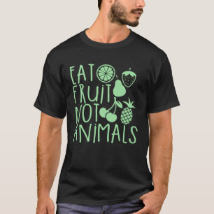 Iss Früchte, keine Tiere Vegan Vegetarisch Tierwoh T-Shirt
