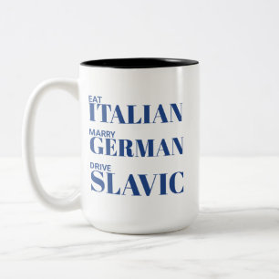 Iss Italienisch heiratet man slawisch Witziges Zit Zweifarbige Tasse