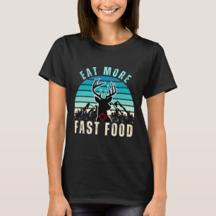 Iss mehr Fast Food Retro Vintage Camper Hirschjagd T-Shirt