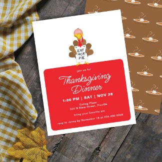 Iss mehr Pie Lustiger Truthahn Thanksgiving-Dinner Einladung