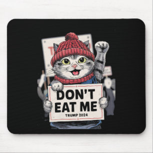 Iss mich nicht Katzen für Trump 2024 Lustige Wahl  Mousepad