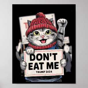 Iss mich nicht Katzen Für Trump 2024 Lustige Wahl  Poster