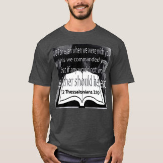 Iss nicht 2. Thessalonicher T-Shirt