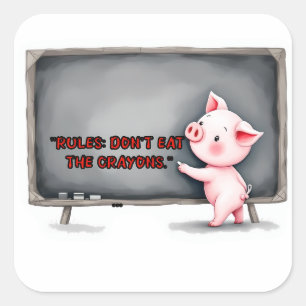 "Iss nicht die Buntstifte" Schwein Klassenraum Auf Quadratischer Aufkleber