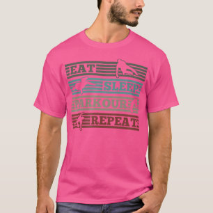 Iss Parkour Laufen Wiederholen Parkour Läufer T-Shirt