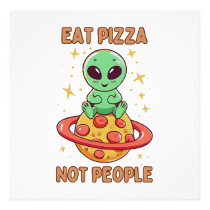 Iss Pizza nicht Leute Fotodruck