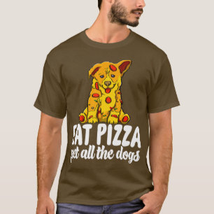 Iss Pizza Pet Alle Hunde Funny Women Hunde Liebhab T-Shirt