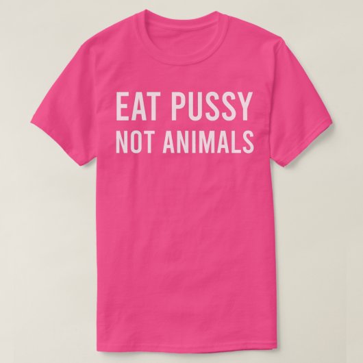 Iss Pussy nicht Tiere Vegan undeutlich T-Shirt (Design vorne)