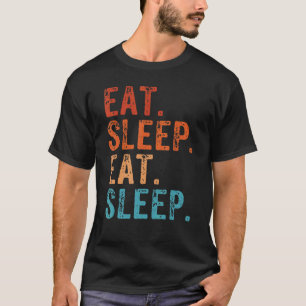 Iss Schlaf schlafend Liebe zum Schlafen essen T-Shirt