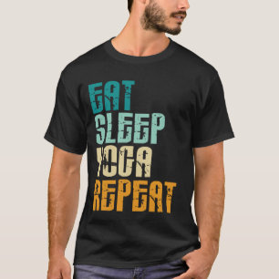 Iss Schlaf Yoga Wiederholung Namaste Meditation Ze T-Shirt