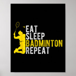 Iss Schlafen Badminton Wiederholen Badminton Enthu Poster