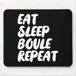 Iss Schlafen Boule Wiederholen Sagt Lustige Petanq Mousepad