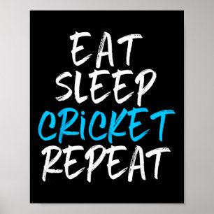 Iss Schlafen Cricket Wiederholen Spieler Fan Liebh Poster