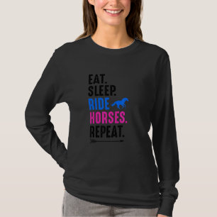 Iss Schlafen Reiten Pferde Wiederholen Reitsport L T-Shirt