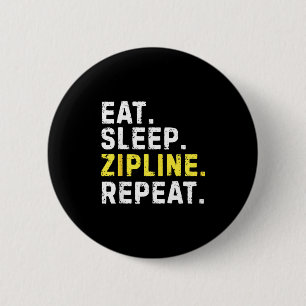 Iss Schlafen Zipline Wiederhole Lustiger Ziplining Button