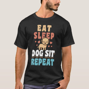 Iss schlafende Hunde Sit Wiederholung Hunde Sitter T-Shirt