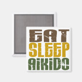 Iss Sleep Aikido 1 Magnet (Vorderseite/Rückseite)