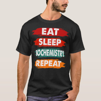 Iss Sleep Biochemistry Wiederholung Funny Biochemi T-Shirt
