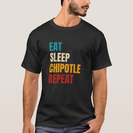 Iss Sleep Chipotle Wiederholung, Funny Chipotle Vi T-Shirt (Vorderseite)