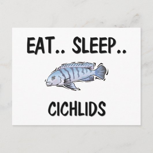 Iss Sleep CICHLIDS Postkarte (Vorderseite)