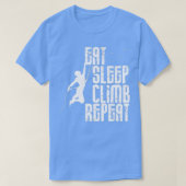 Iss Sleep Climb Wiederholen Funny Geschenk für Cli T-Shirt (Design vorne)