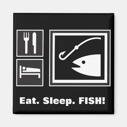 Iss Sleep FISH! Magnet (Vorne)