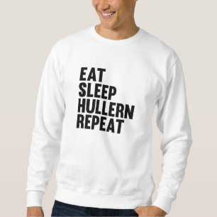 Iss Sleep Hullern Wiederholung Sport mit dem Hula  Sweatshirt