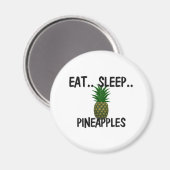 Iss Sleep PINEAPPLES Magnet (Vorderseite/Rückseite)
