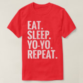 Iss Sleep Yo Yo Wiederholung T-Shirt (Design vorne)