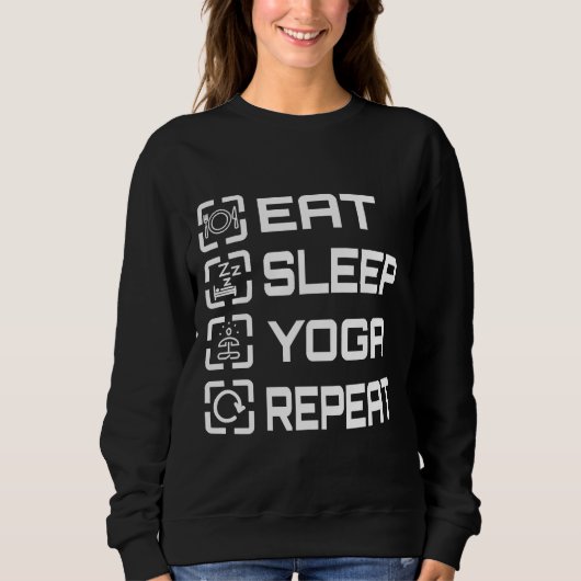 Iss Sleep Yoga Wiederholung Sweatshirt (Vorderseite)