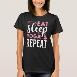 Iss Sleep Yoga Wiederholung T-Shirt