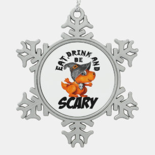 Iss, trink und hab Angst Lustige Sprüche Schneeflocken Zinn-Ornament