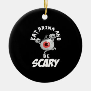 Iss, trink und hab Angst Retro-Klassiker Keramik Ornament