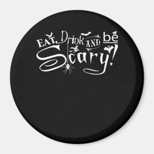 Iss, trink und sei gruselig Ästhetik Grafik Trendy Magnet