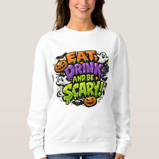 Iss, trink und sei gruselig Halloween-Comic-Art Sweatshirt