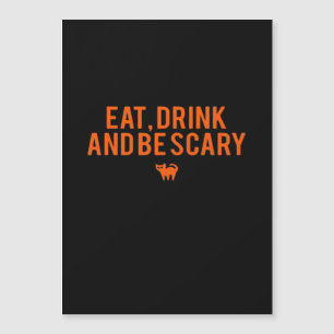 Iss trink und sei gruselig Halloween Fan Text Art Magnetkarte