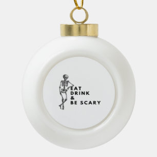 Iss Trink Und Sei Gruselig Halloween Skelett Vinta Keramik Kugel-Ornament
