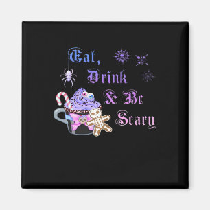 Iss, trink und sei gruselig Hexmas Cooler einzigar Magnet