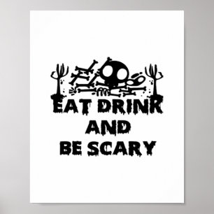Iss Trink Und Sei Gruselig Lustiges Design Kreativ Poster