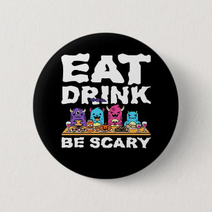 Iss Trinke Sei Gruseliges Monster Halloween Kreati Button