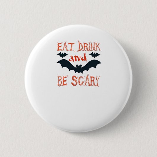 Iss Trinke Und Sei Gruselig Halloween Fledermäuse  Button (Vorderseite)