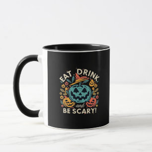 Iss trinke und sei gruselig Halloween-Party Lustig Tasse