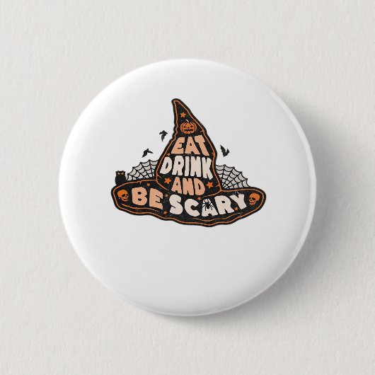 Iss Trinke Und Sei Gruselig Hexe Nur Halloween-Ges Button (Vorderseite)