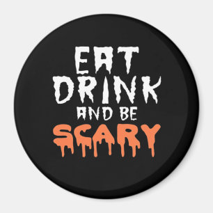 Iss Trinke Und Sei Gruselig Lustig Halloween Minim Magnet