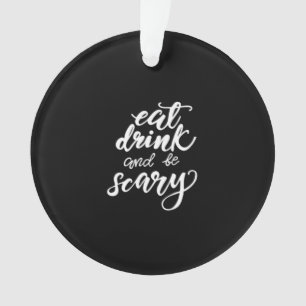 Iss Trinke Und Sei Gruselig Lustig Halloween Vinta Ornament