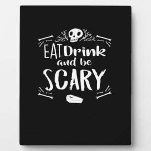 Iss trinke und sei gruselig Schädel Halloween Fotoplatte