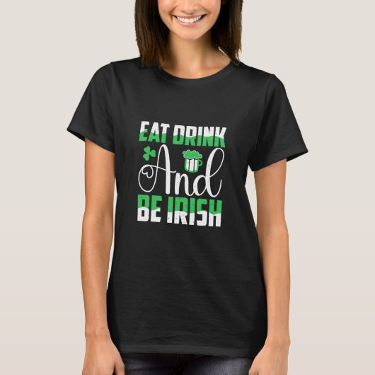 Iss trinken und irisch sein T-Shirt (Vorderseite)