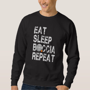 Issen Schlafen Boccia Wiederholen für Boccia-Spiel Sweatshirt